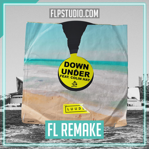 Luude ft Colin Hay - Down Under FL Studio Remake (Drum & Bass)