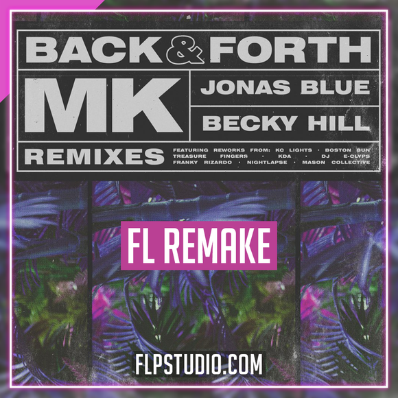 MK & Becky Hill - Back & Forth (6am Remix) FL Studio  Remake (House)