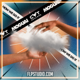 MOGUAI x CAT DEALERS - How We Do It FL Studio Remake (Dance)