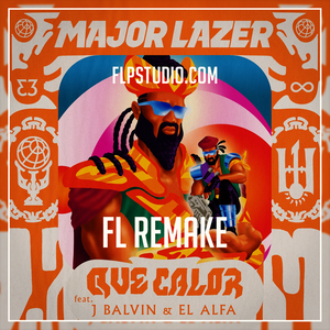 Major Lazer, J Balvin ft El Alfa - Que calor Fl Studio Remake (Reggaeton Template)