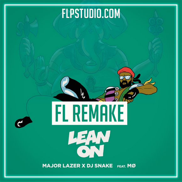 Major Lazer ft DJ SNAKE and MØ  - Lean on Fl Studio Remake (Dance Template)