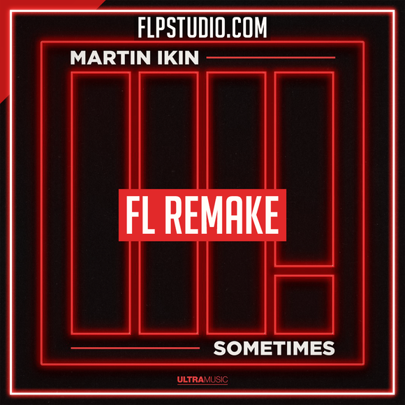 Martin Ikin - Sometimes FL Studio Template (Tech House)