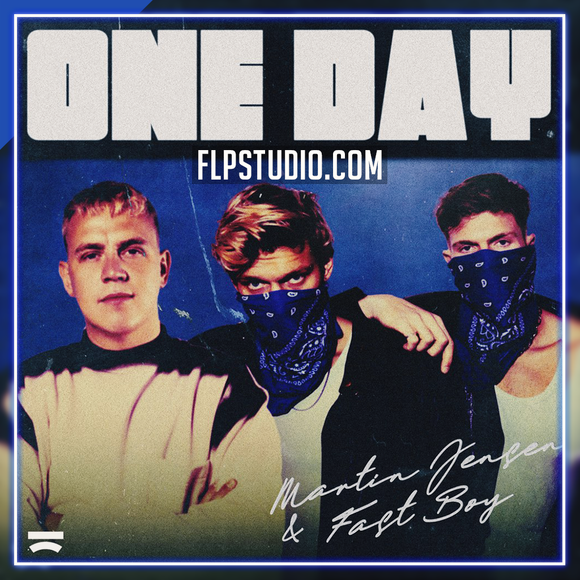 Martin Jensen feat. Fast Boy - One Day FL Studio Remake (Dance)