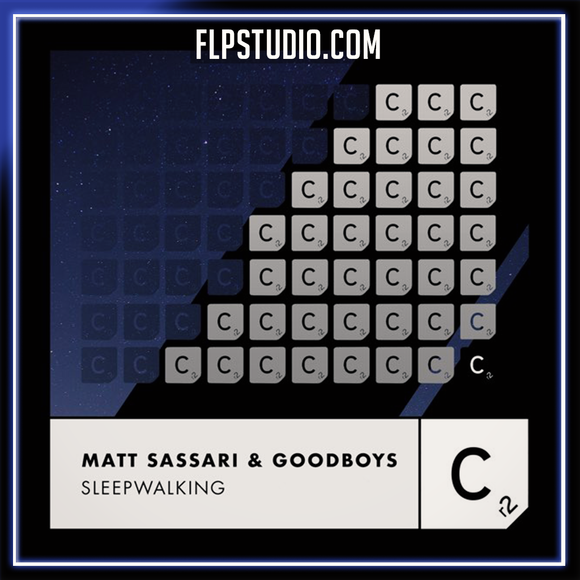 Matt Sassari & Goodboys - Sleepwalking FL Studio Remake (Dance)