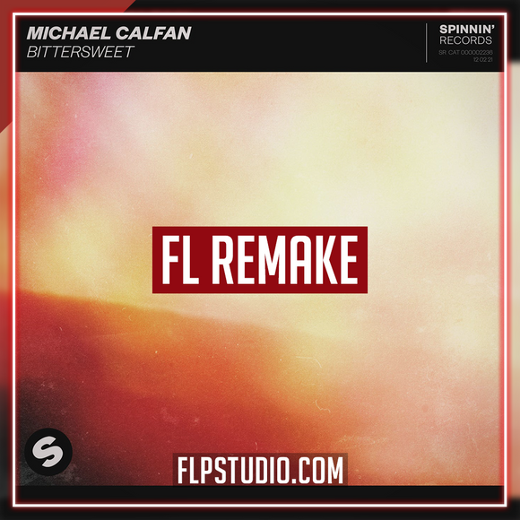 Michael Calfan - Bittersweet FL Studio Remake (Dance)