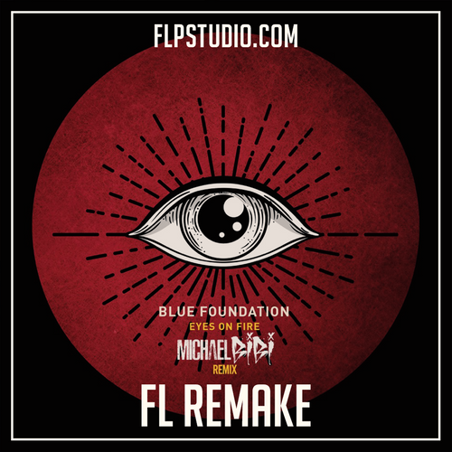 Blue Foundation - Eyes on fire - Michael Bibi Remix Fl Studio Remake (Tech House Template)