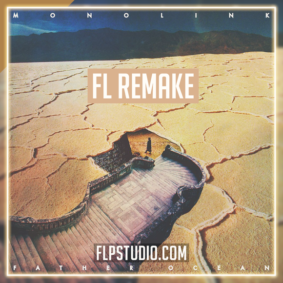 Monolink - Father Ocean (Ben Bohmer Remix) FL Studio Remake (Melodic House)