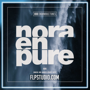 Nora En Pure - Us (Nora en Pure Club Mix) FL Studio Remake (Techno)