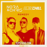 Nora & Chris X Drenchill - Remedy FL Studio Remake (Dance)