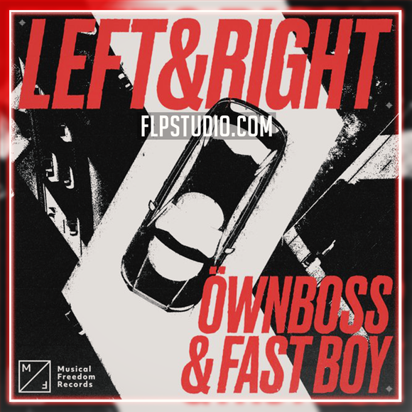 Öwnboss & FAST BOY - Left & Righ FL Studio Remake (House)