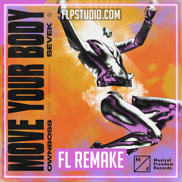 Öwnboss, Sevek - Move Your Body FL Studio Remake (House)