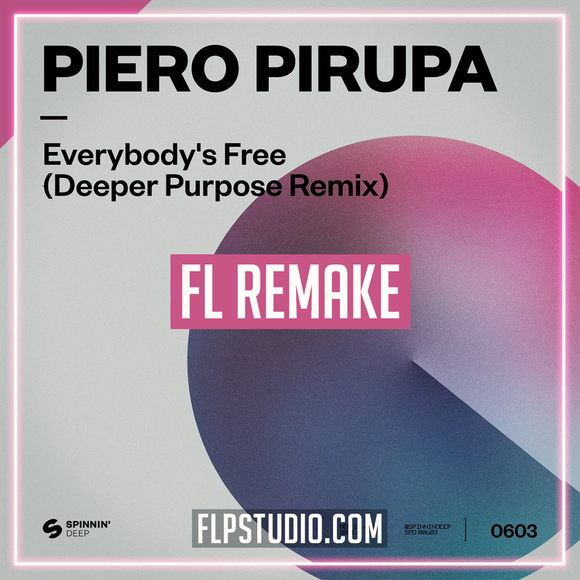 Piero Pirupa - Everybody’s Free (Deeper Purpose Remix) Fl Studio Template (Tech House)
