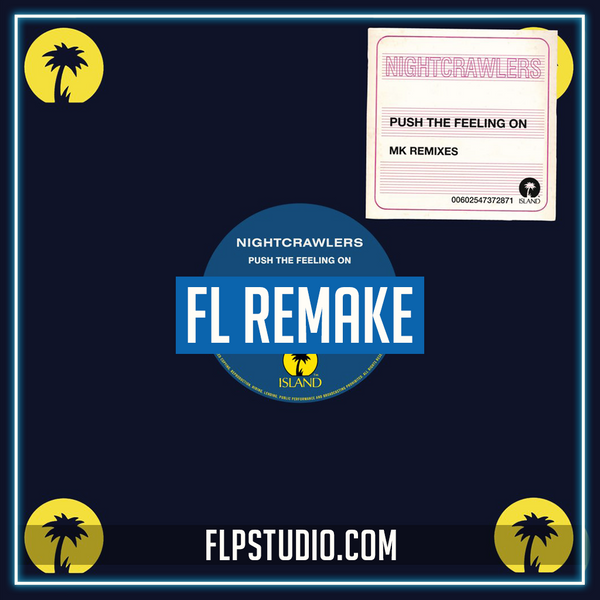 Nightcrawlers - Push the feeling on (Mk Dub Remix) Fl Studio Remake (House  Template)