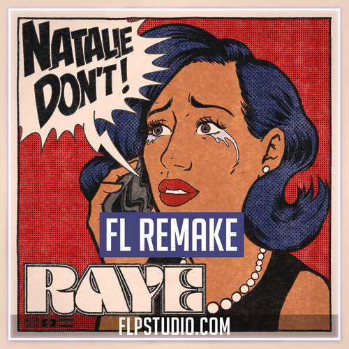 RAYE - Natalie don't Fl Studio Remake (Dance Template)