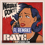 RAYE - Natalie don't Fl Studio Remake (Dance Template)