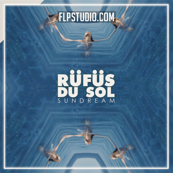 RÜFÜS DU SOL - Sundream FL Studio Remake (Dance)