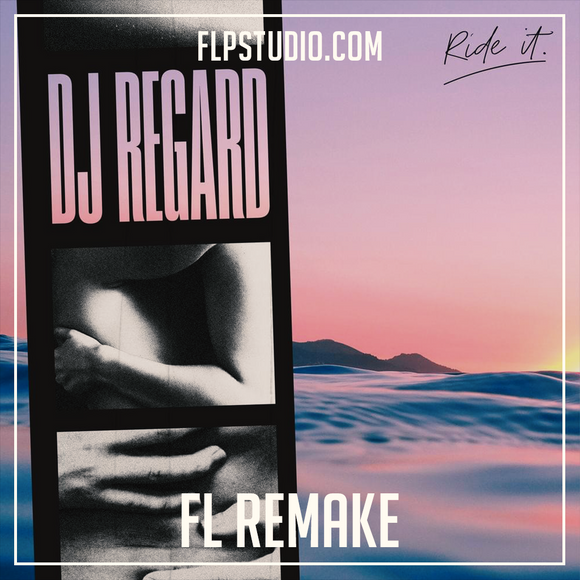 Regard - Ride it Fl Studio Remake (Dance Template)