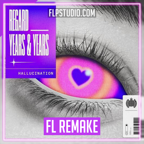 Regard x Years & Years - Hallucination FL Studio Remake (Dance)