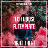 Tech House Fl Studio Template - Right There