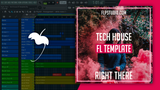 Tech House Fl Studio Template - Right There