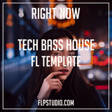 Tech Bass House Fl Studio Template - Right Now