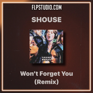 SHOUSE - Won't Forget You Nawar Omran Remix Ableton Remake (Dance)