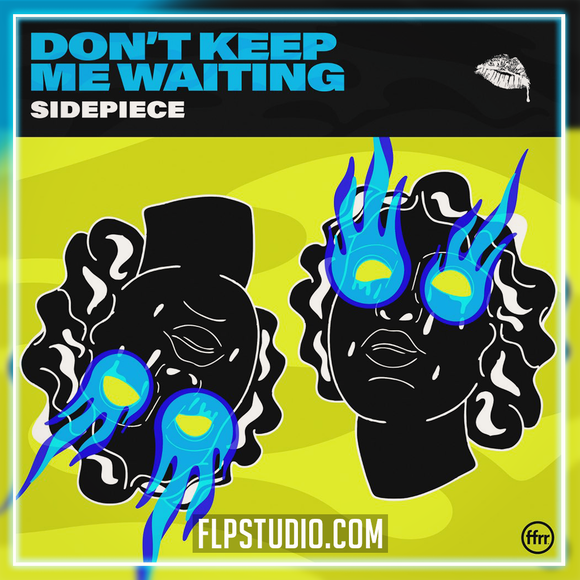 SIDEPIECE - Don't Keep Me Waiting FL Studio Remake (Dance)