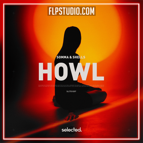 SOMMA & Shells - Howl FL Studio Remake (Techno)