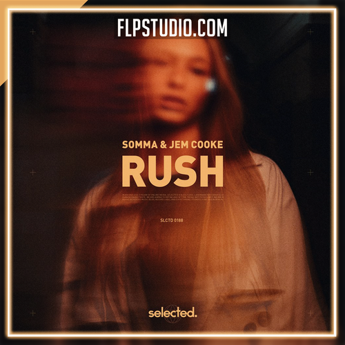 SOMMA x Jem Cooke - Rush FL Studio Remake (House)
