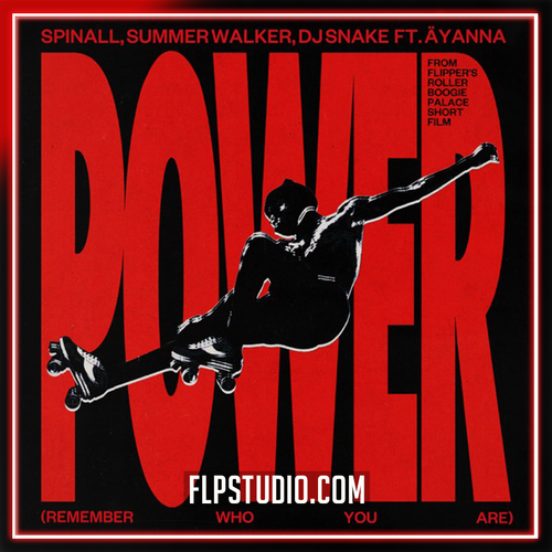 SPINALL, Summer Walker, DJ Snake, Äyanna - Power (Remember Who You Are) FL Studio Remake (Pop)