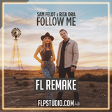 Sam Feldt X Rita Ora - Follow me FL Studio Remake (Piano House)