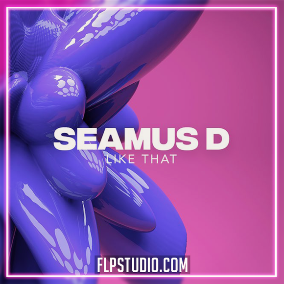 Seamus D - Like That FL Studio Remake (Dance)