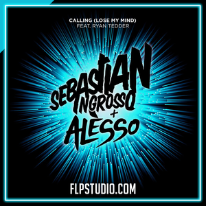 Sebastian Ingrosso, Alesso - Calling (Lose My Mind) ft. Ryan Tedder FL Studio Remake (Dance)