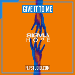 Sigma ft. Kelly Kiara & ZieZie - Give It To Me FL Studio Remake (Dance)