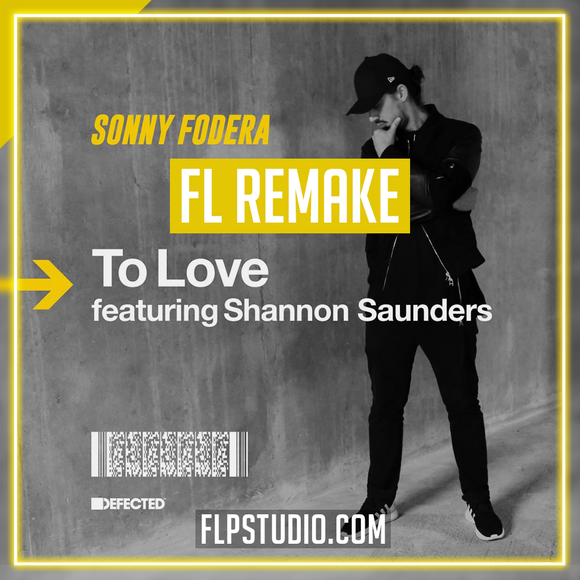 Sonny Fodera feat. Shannon Saunders - To Love FL Studio Remake (House)