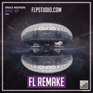 Space Motion - Epic Fl Studio Remake (Progressive House Template)