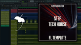Tech House Fl Studio Template - Step (Clonee, Unkwnown7, Fisher Style)