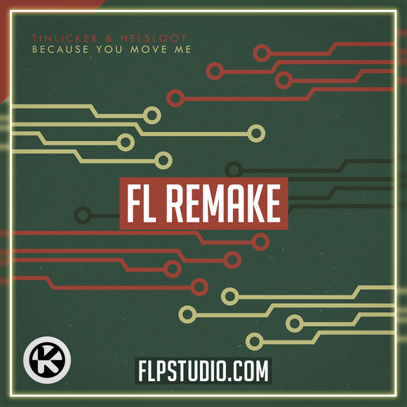 Tinlicker & Helsloot - Because You Move Me FL Studio Template (Dance)