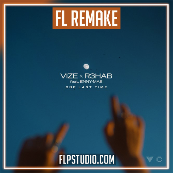 VIZE & R3HAB - One Last Time FL Studio Remake (Dance)