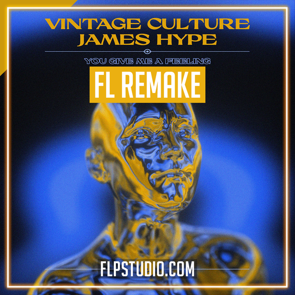 Vintage Culture, James Hype - You Give Me A Feeling FL Studio Remake (Tech House)