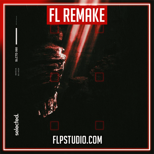 Wateva - I'm so high FL Studio Remake (Dance)