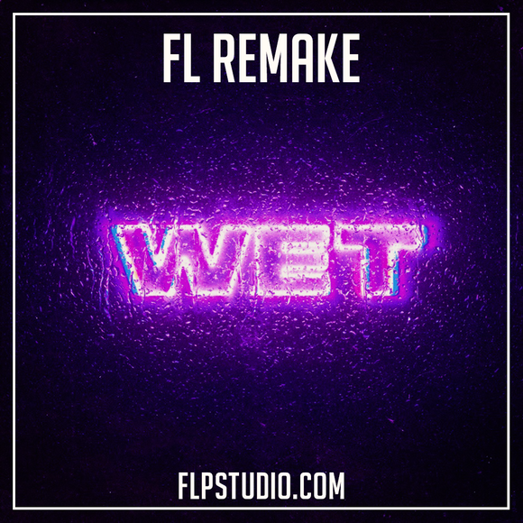 Wax Motif - Wet Fl Studio Remake (Bass House Template)