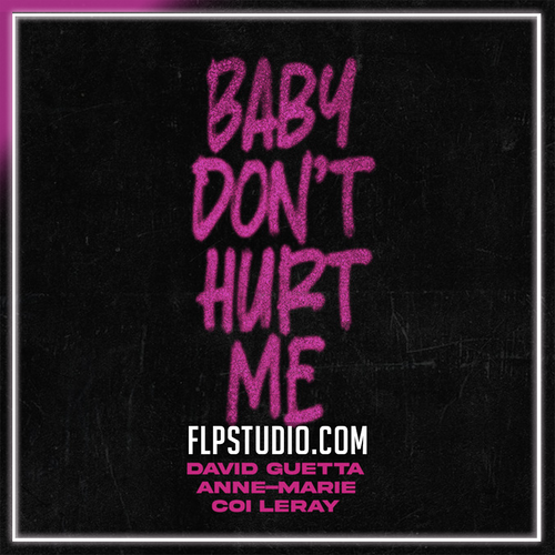 David Guetta & Anne-Marie & Coi Leray - Baby Don't Hurt Me FL Studio Remake (Dance)