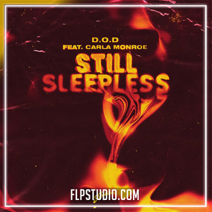 D.O.D feat. Carla Monroe - Still Sleepless FL Studio Remake (Dance)