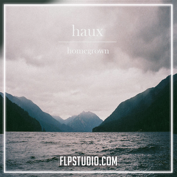 Haux - Homegrown FL Studio Remake (Dance)