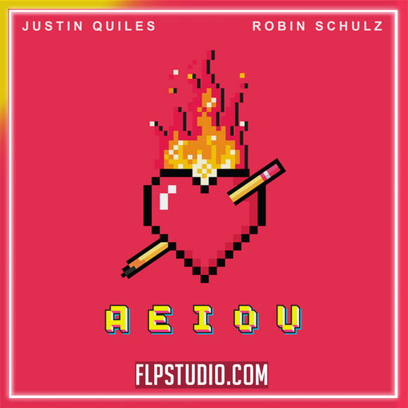 Justin Quiles Feat. Robin Schulz - Aeiou FL Studio Remake (Dance)