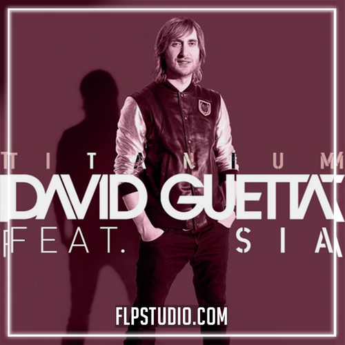 David Guetta - Titanium ft. Sia Fl Studio Remake (Dance)