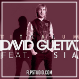 David Guetta - Titanium ft. Sia Fl Studio Remake (Dance)