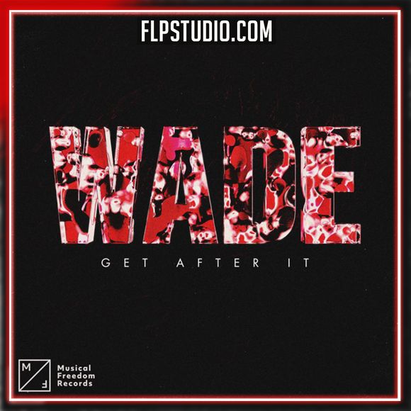 Wade - Get After It FL Studio Remake (Tech House)